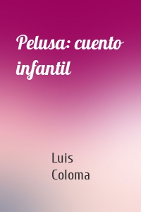 Pelusa: cuento infantil