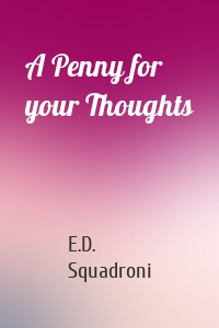 A Penny for your Thoughts