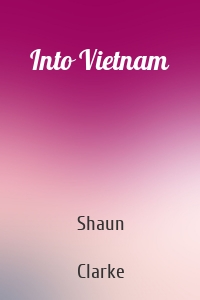 Into Vietnam