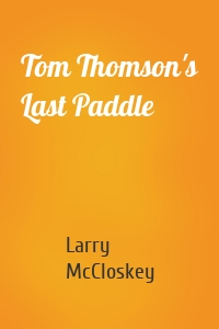 Tom Thomson's Last Paddle