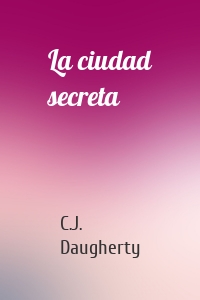 La ciudad secreta