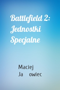 Battlefield 2: Jednostki Specjalne