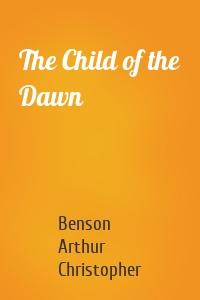 The Child of the Dawn