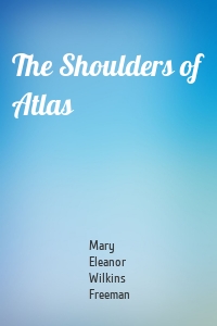 The Shoulders of Atlas