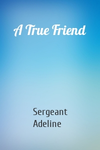 A True Friend