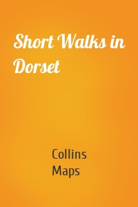 Short Walks in Dorset