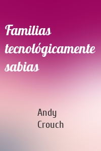 Familias tecnológicamente sabias