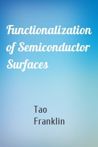 Functionalization of Semiconductor Surfaces