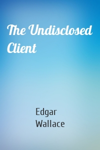The Undisclosed Client