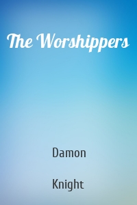 The Worshippers