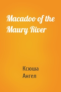 Macadoo of the Maury River