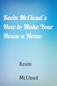 Kevin McCloud’s How to Make Your House a Home