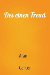 Des einen Freud