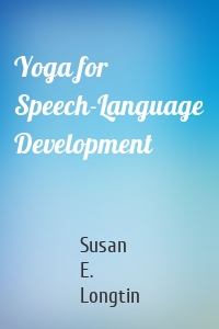 Yoga for Speech-Language Development