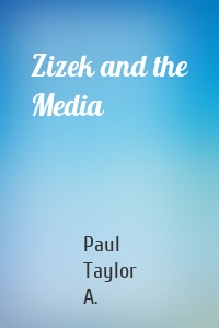 Zizek and the Media