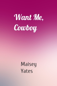 Want Me, Cowboy