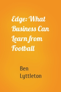 Edge: What Business Can Learn from Football