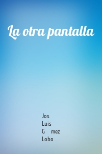 La otra pantalla