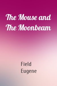 The Mouse and The Moonbeam