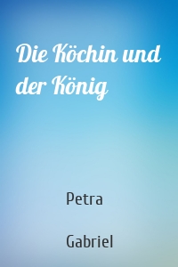 Die Köchin und der König