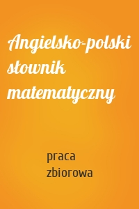 Angielsko-polski słownik matematyczny