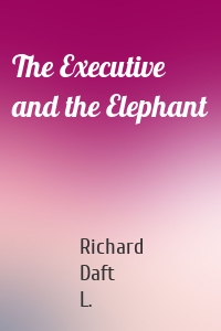 The Executive and the Elephant