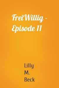 FreiWillig - Episode 11