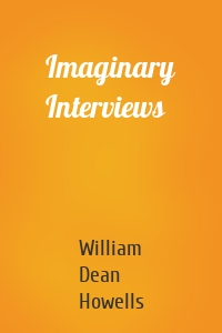 Imaginary Interviews