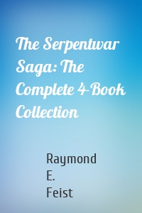 The Serpentwar Saga: The Complete 4-Book Collection
