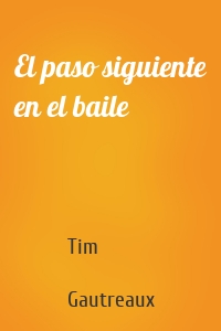 El paso siguiente en el baile