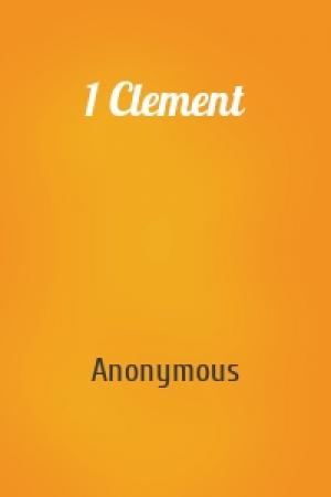 Обложка книги «1 Clement» — Anonymous
