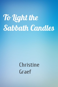 To Light the Sabbath Candles