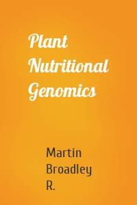 Plant Nutritional Genomics