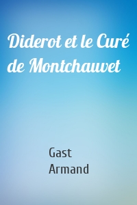 Diderot et le Curé de Montchauvet