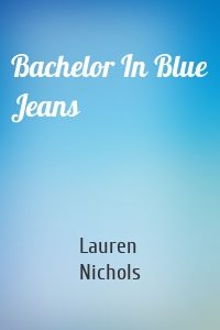 Bachelor In Blue Jeans