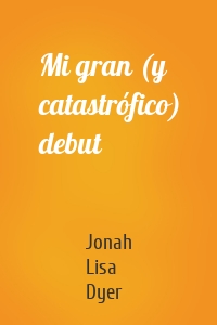 Mi gran (y catastrófico) debut