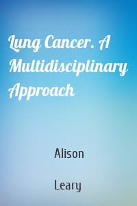 Lung Cancer. A Multidisciplinary Approach