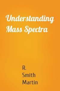 Understanding Mass Spectra