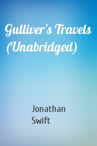 Gulliver's Travels (Unabridged)