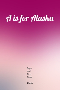 A is for Alaska