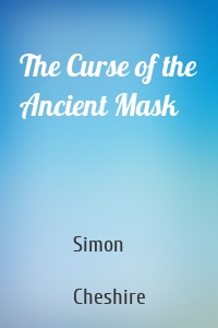 The Curse of the Ancient Mask