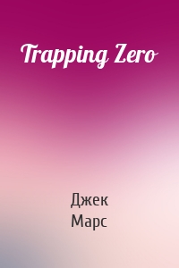 Trapping Zero