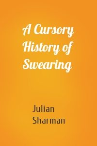 A Cursory History of Swearing