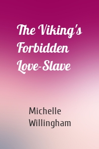 The Viking's Forbidden Love-Slave