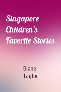 Singapore Children's Favorite Stories