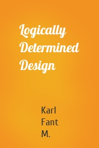 Logically Determined Design