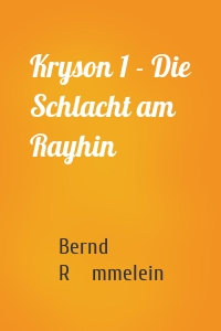 Kryson 1 - Die Schlacht am Rayhin