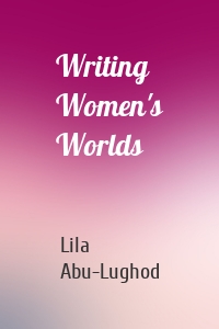 Writing Women's Worlds