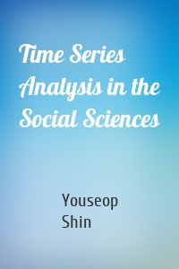 Time Series Analysis in the Social Sciences