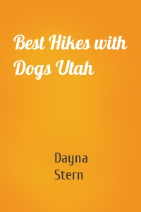 Best Hikes with Dogs Utah